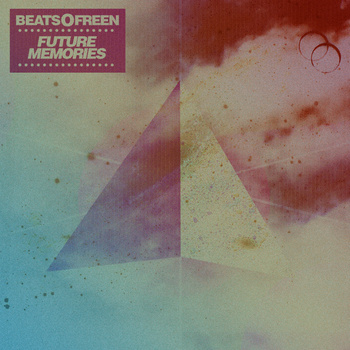 FREENESS: Beatsofreen – Future Memories (Holland)