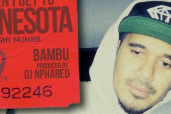 Bambu – When I Get To Minnesota