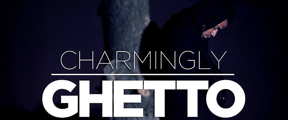 Charmingly Ghetto – No Light (Official Video)