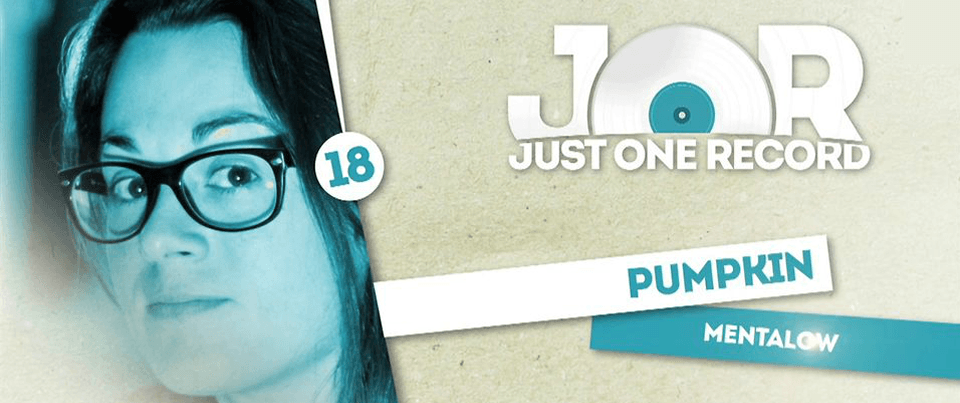 Just One Record #18 – PUMPKIN (France)