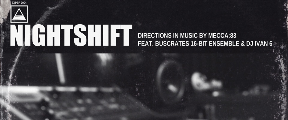 Mecca:83 ft. Buscrates & DJ Ivan6 – Nightshift