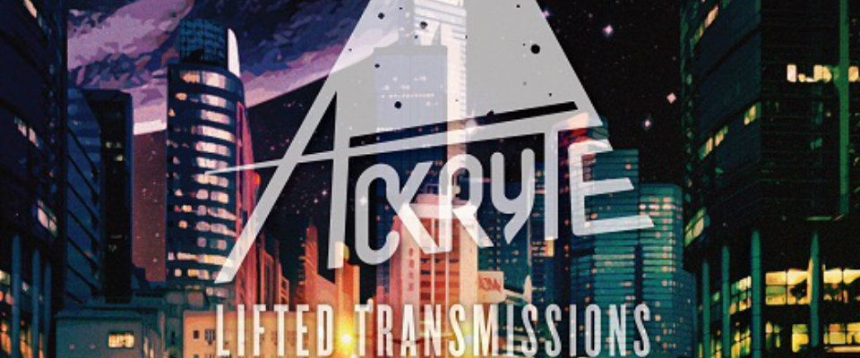 Ackryte – Lifted Transmissions