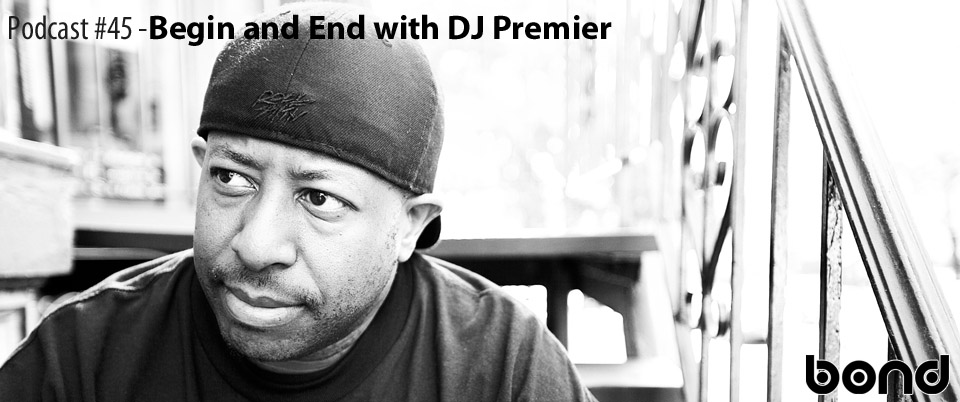 WIB Podcast # 45 – Begin and End with DJ Premier