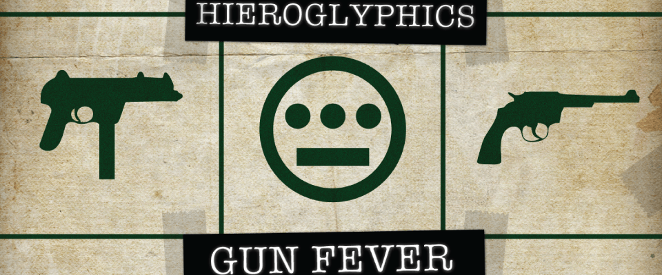 Hieroglyphics – Gun Fever