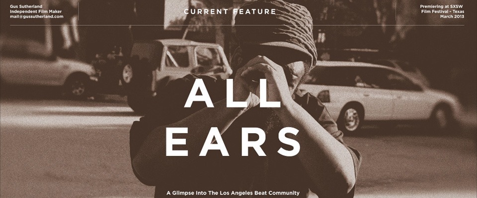 ALL EARS: A Glimpse Into The Los Angeles Beat Community (documentary)!
