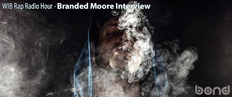 WIB Rap Radio – Branded Moore & Exit Only