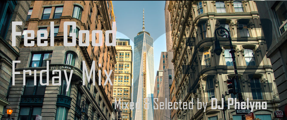 Feel Good Friday Mix #2
