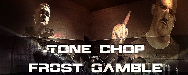 Tone Chop & Frost Gamble – “Relentless Freestyle”