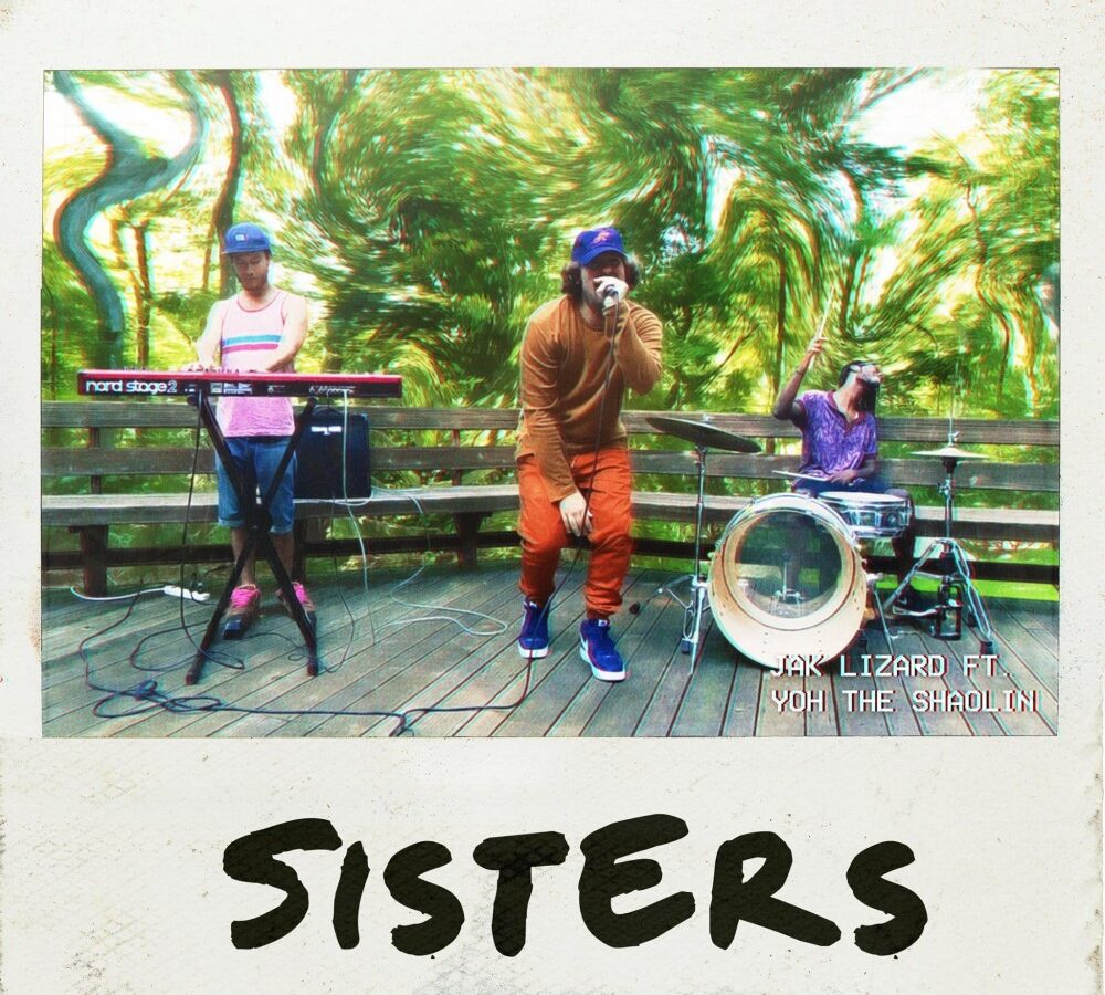 Jak Lizard & Yoh the Shaolin pay homage to the “Sisters” in new song