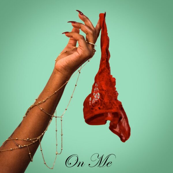 The Sorority show supreme sexual confidence on “On Me”