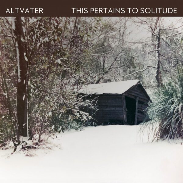 Altvater  gets profound on “This Pertains To Solitude” [instrumental]