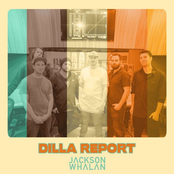 Jackson Whalan gives us an update on the “Dilla Report”