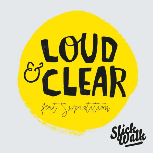 Slick Walk link with Supastition for the energetic “Loud & Clear”