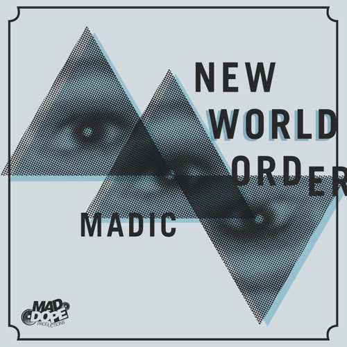MADic  dives into the “New World Order”
