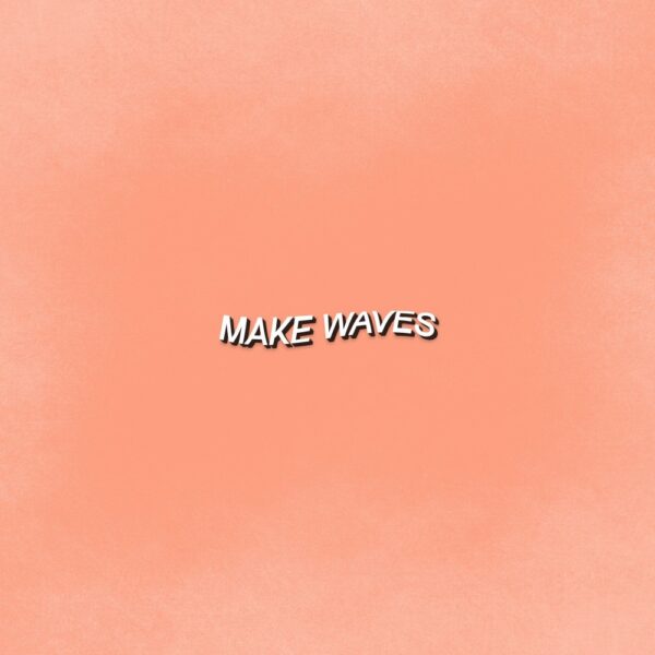 Paintriiip uplifts the spirit as he “MAKE WAVES”
