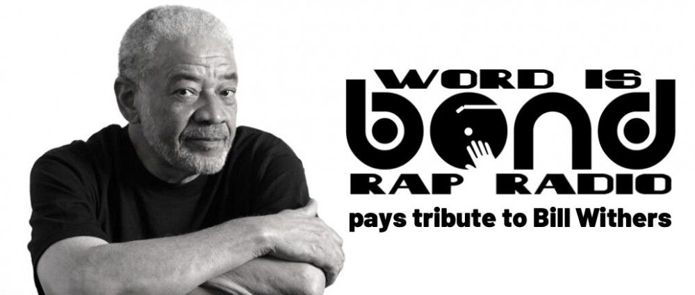 Word is Bond Remembers Bill Withers
