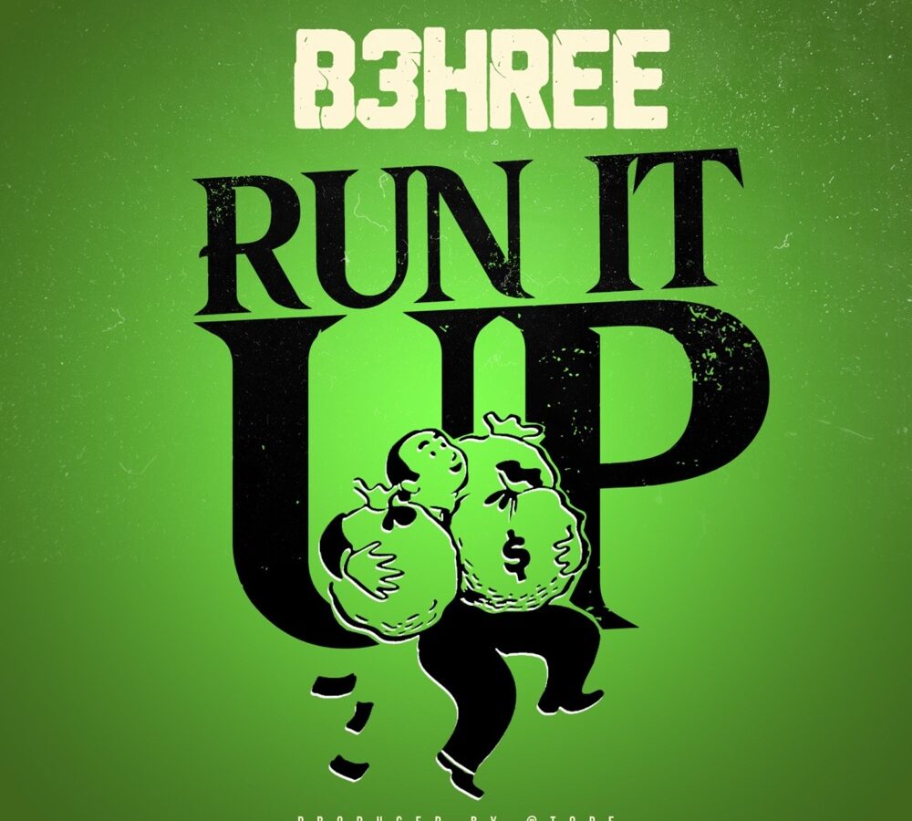 B3hree and TOPE team up to “Run It Up”