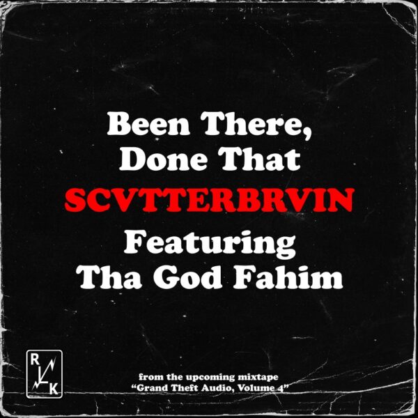 SCVTTERBRVIN teams up with The God Fahim for “Been There Done That”