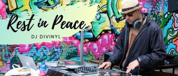 Rest in Peace, DJ Divinyl (WIBRapRadio #437)