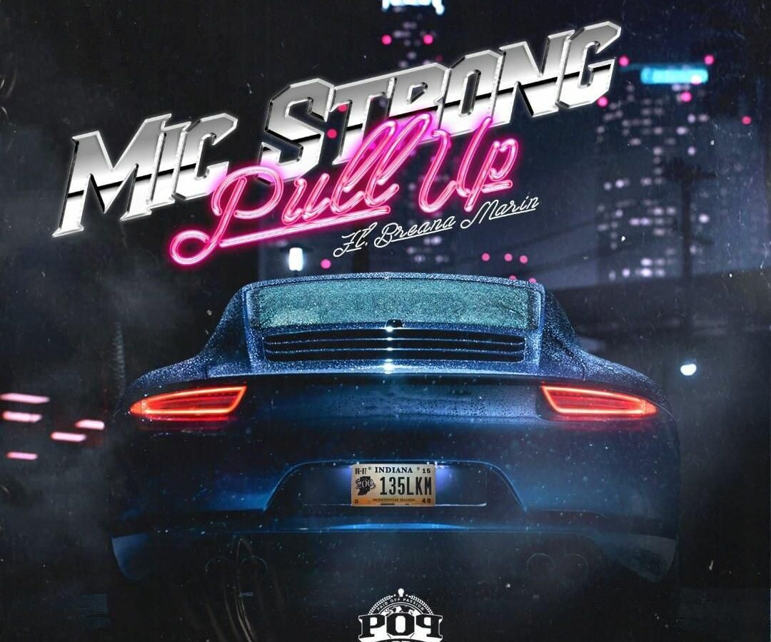 Mic Strong wants to “Pull Up” [video]