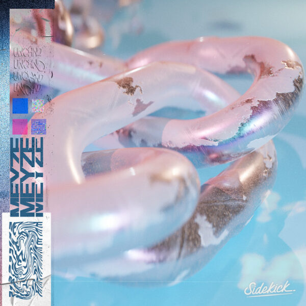 Meyze’s newest release is “UNCHND”