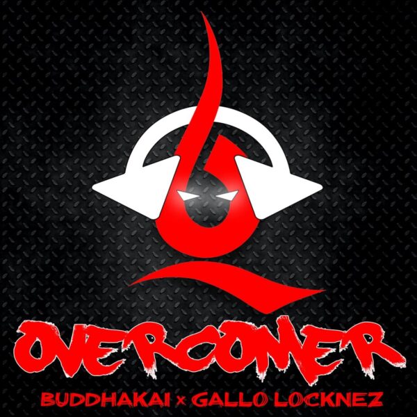 Buddhakai and Gallo Locknez uplift the minds on “Overcomer”