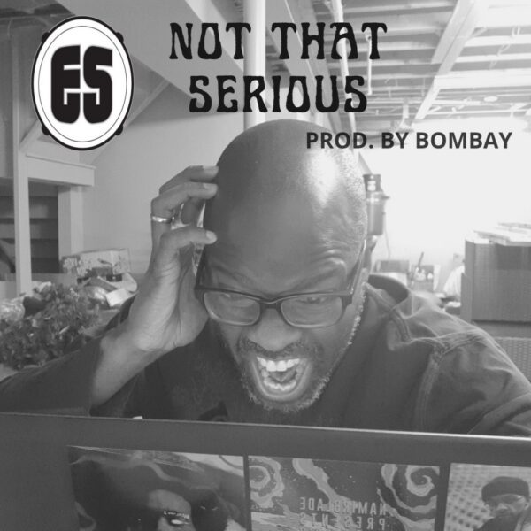 Es implores us to relax on “Not That Serious”