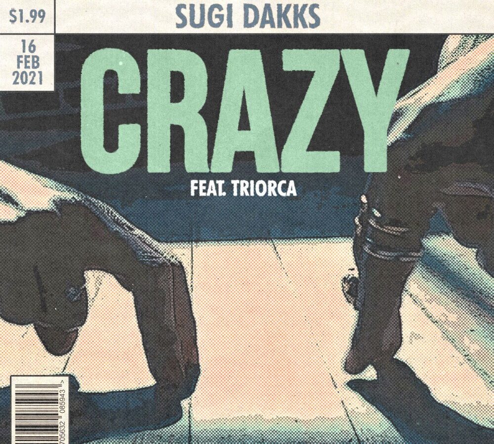 Sugi Dakks teams up with TriOrca on “Crazy” [video]