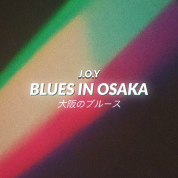 J.O.Y wallows in the ‘Blues In Osaka’