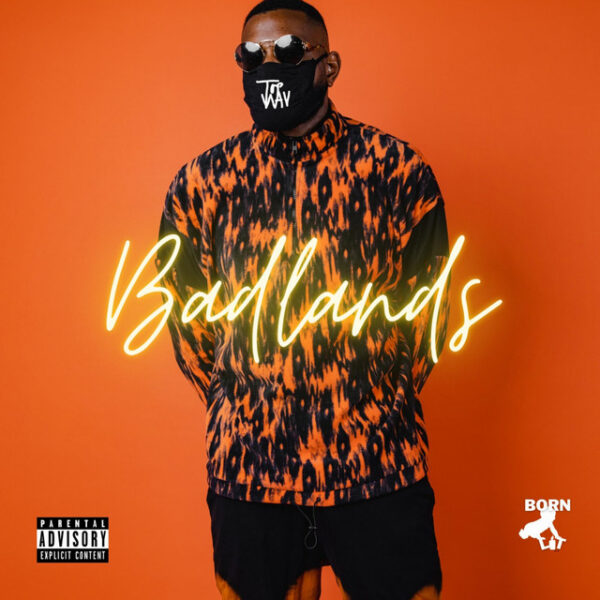 TopWAV is looking for his way out the “Badlands”