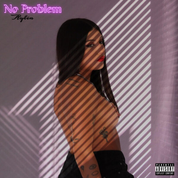Aylin returns with new single “No Problem”