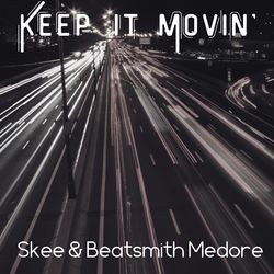 Skee and Medore remind us to “Keep It Movin'”