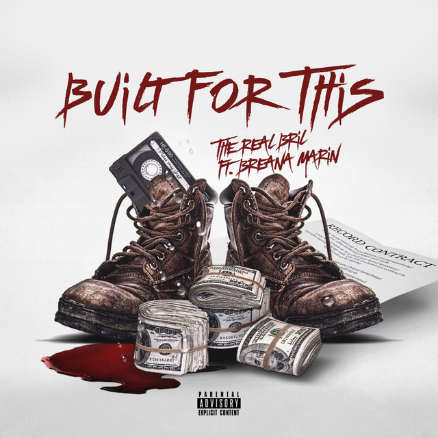 The Real Bril Ft. Breana Marin “Built For This” (Video)
