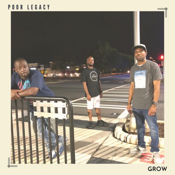 Poor Legacy share new single “Grow” feat. Erik Brunetti & Omega Sparx