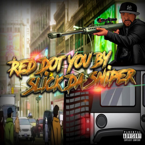 Slick Da Sniper takes aim in “Red Dot You”