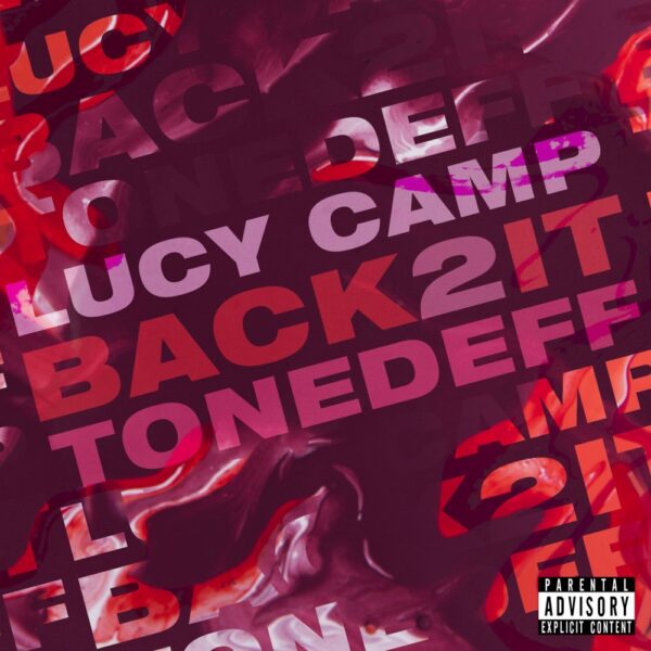 Lucy Camp and Tonedeff go “Back2It”