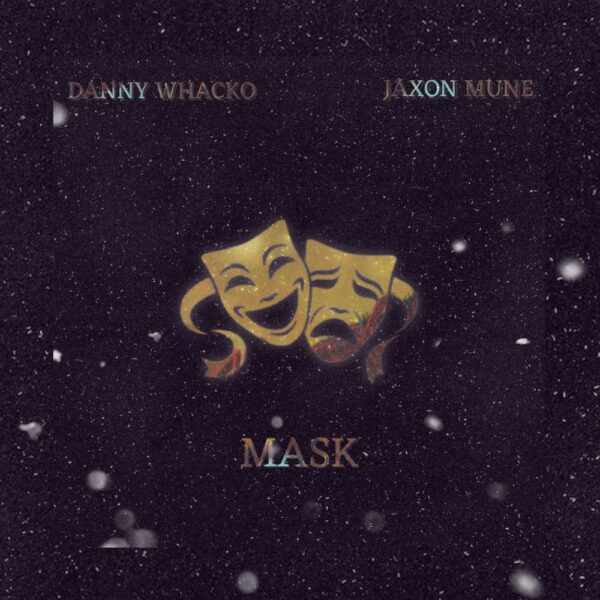 Danny Whacko opens up in new single “Mask”