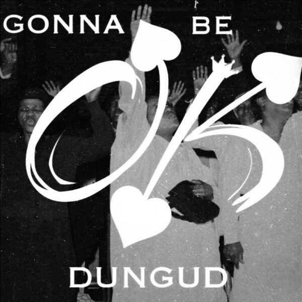 DunGud shares two singles “Amen” and “Motivate”