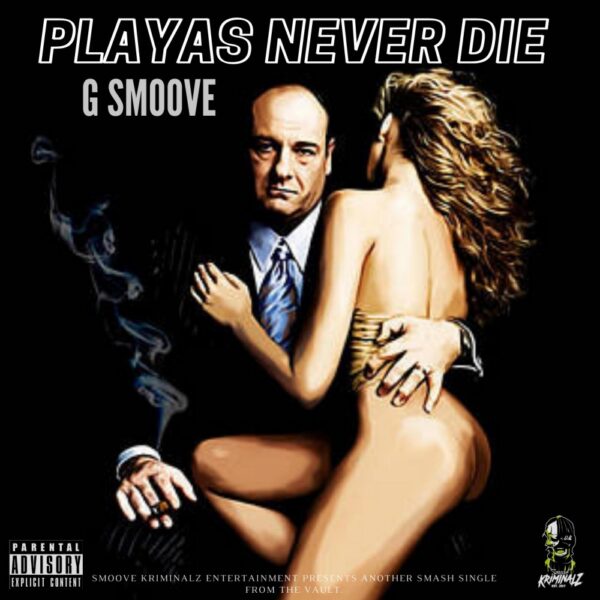 G Smoove reminds us that “Playas Never Die”