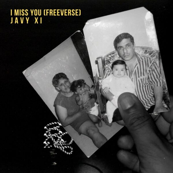 Javy XI ‘s “I MISS YOU (Freeverse)” is an ode to his mother