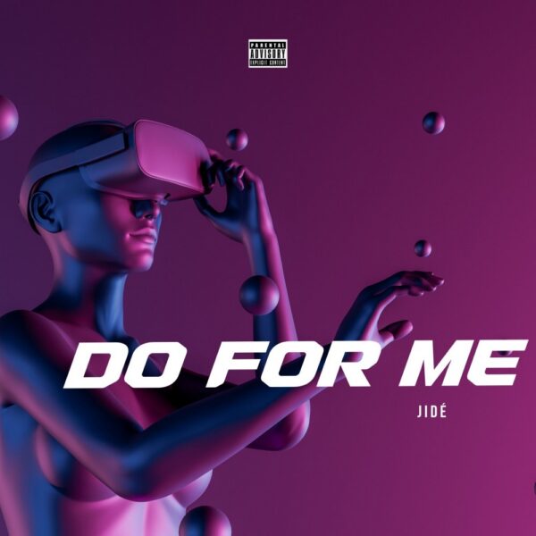 Jidé drops new single “Do For Me”