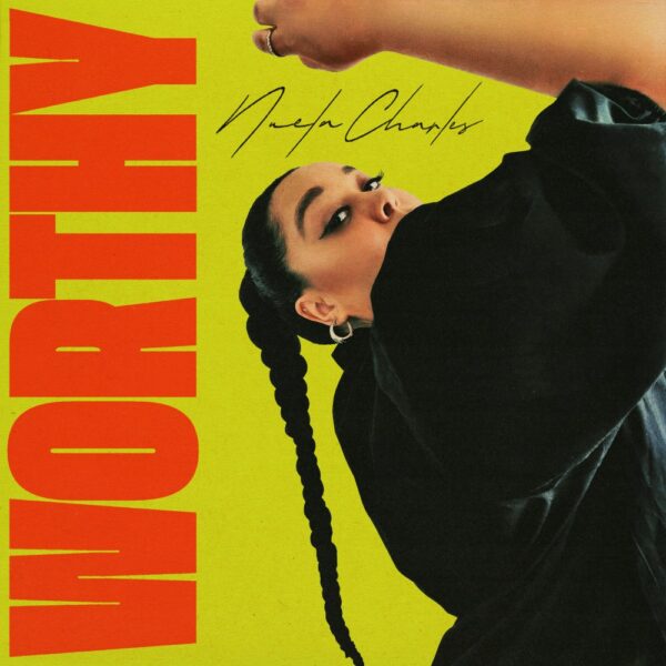 Nuela Charles finds herself “Worthy”