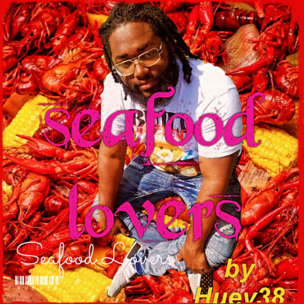 Huey38 pay homage to all the “Seafood Lovers”