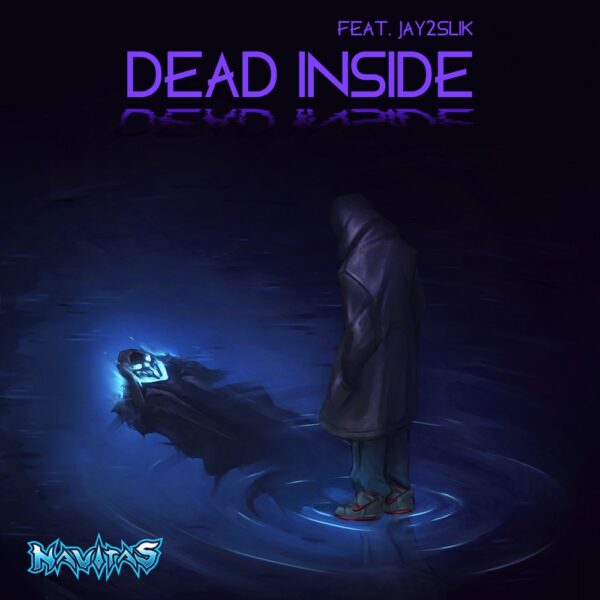 Navitas and jay2Slik feel “Dead Inside”