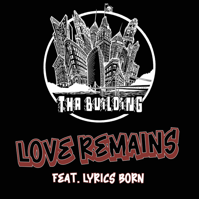 Tha Building x Lyrics Born share visuals for  “Love Remains” [Video]