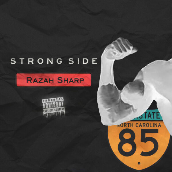 Razah Sharp drops two singles “Strong Side” and “No Time”