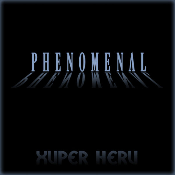 Xuper Heru is feeling “PHENOMENAL”