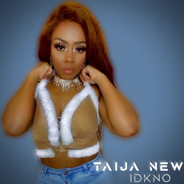 Taija New keeps negative vibes away in “IDKNO”