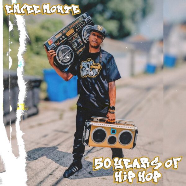Emcee Monte celebrates “50 Years of Hip Hop”
