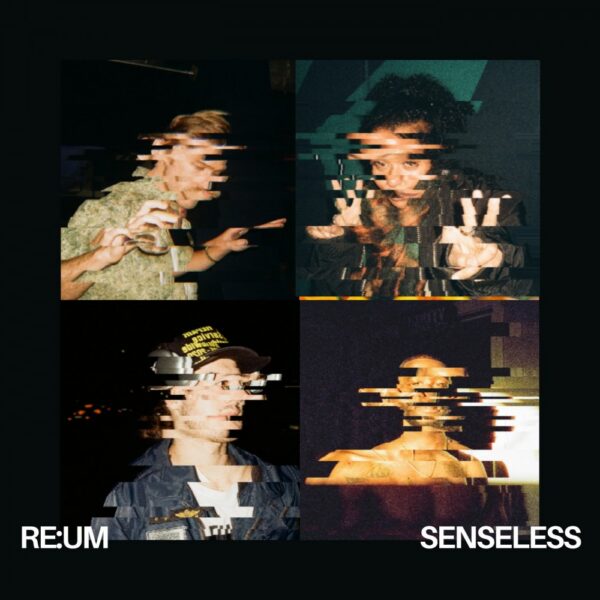 RE:UM shares new single “Senseless”